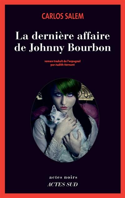 La dernière affaire de Johnny Bourbon : je reste roi (émérite) d'Espagne