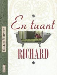 En tuant Richard