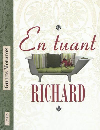 En tuant Richard