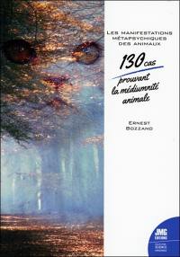 Les manifestations métapsychiques des animaux : 130 cas prouvant la médiumnité animale