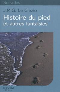 Histoire du pied : et autres fantaisies