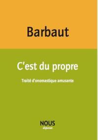 C'est du propre : traité d'onomastique amusante