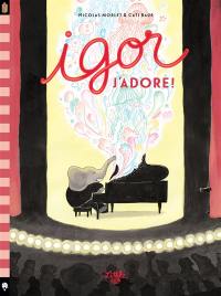 Igor. J'adore !