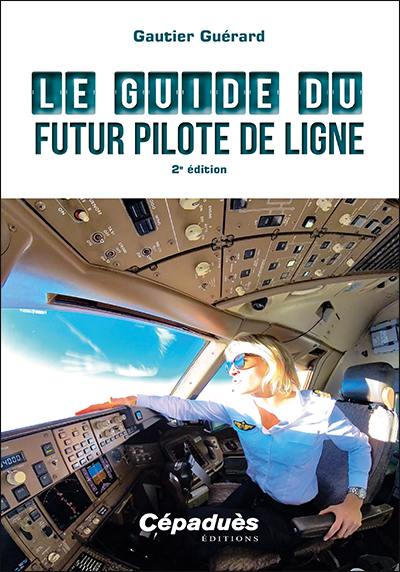 Le guide du futur pilote de ligne