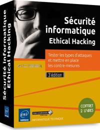 Sécurité informatique, ethical hacking : tester les types d'attaques et mettre en place les contre-mesures : coffret 2 livres