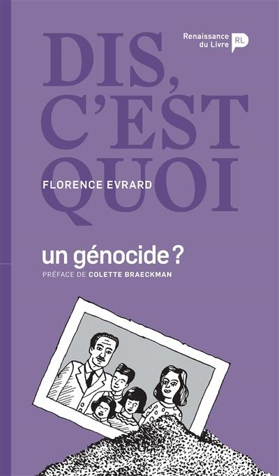 Dis, c'est quoi un génocide ?