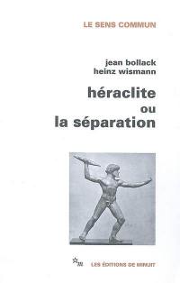 Héraclite ou La séparation