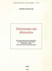 Dictionnaire des Misérables : dictionnaire encyclopédique du roman de Victor Hugo réalisé à l'aide des nouvelles technologies