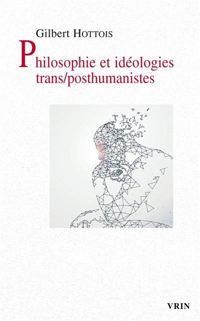 Philosophie et idéologies trans-posthumanistes