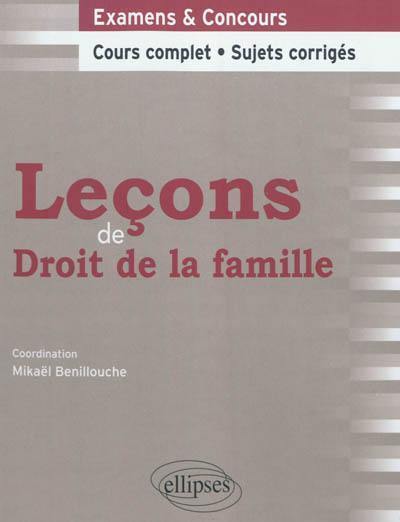 Leçons de droit de la famille : examens & concours : cours complet, sujets corrigés