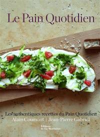 Le pain quotidien : les authentiques recettes du Pain quotidien