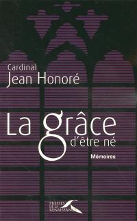 La grâce d'être né : mémoires