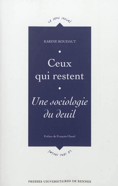 Ceux qui restent : sociologie du deuil