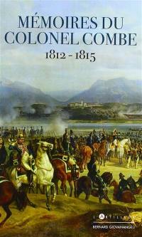 Mémoires du colonel Combe : 1812-1815