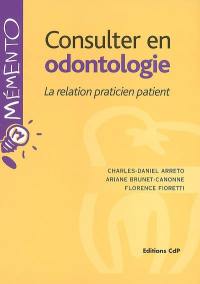 Consulter en odontologie : la relation praticien patient