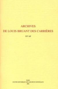 Archives de Louis Bruant des Carrières (1621-1689) : 557 AP, répertoire numérique