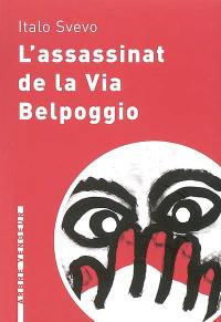 L'assassinat de la via Belpoggio : et autres nouvelles