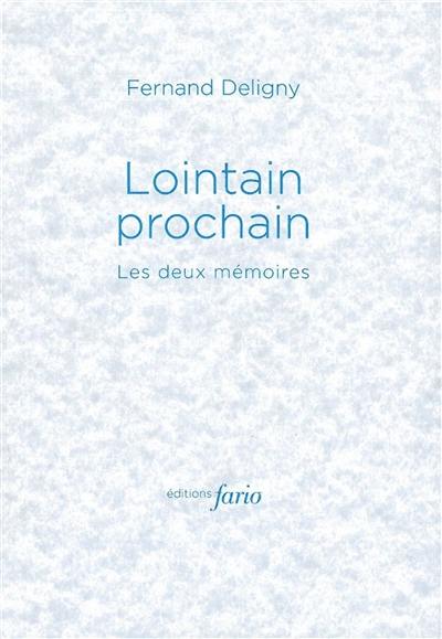 Lointain prochain : les deux mémoires : 1985-1986