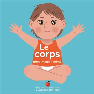 Le corps : mon imagier animé