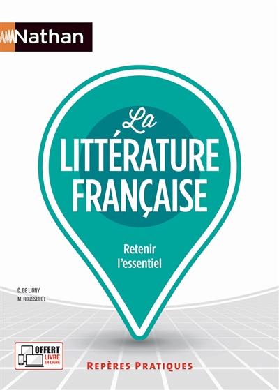 La littérature française : retenir l'essentiel