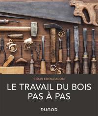 Le travail du bois pas à pas