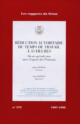 Réduction autoritaire du temps de travail à 35 heures : on ne spécule pas avec l'espoir des Français : rapport de la commission d'enquête