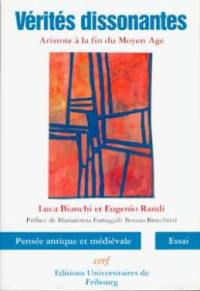 Vérités dissonantes : Aristote à la fin du Moyen Age