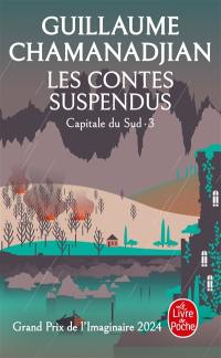 La tour de garde. Capitale du Sud. Vol. 3. Les contes suspendus