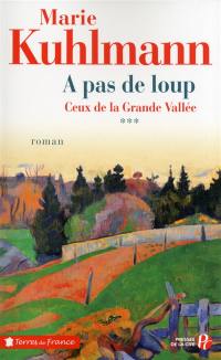 Ceux de la grande vallée. Vol. 3. A pas de loup