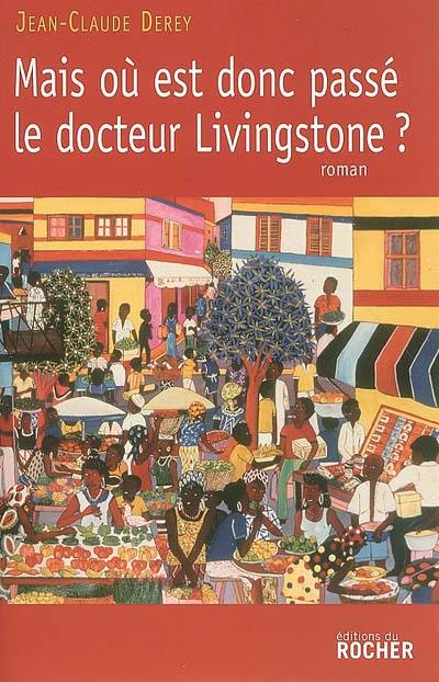 Mais où est donc passé le docteur Livingstone ?