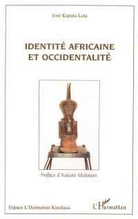 Identité africaine et occidentalité : une rencontre toujours dialectique