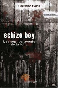 Schizo boy : les sept paravents de la folie