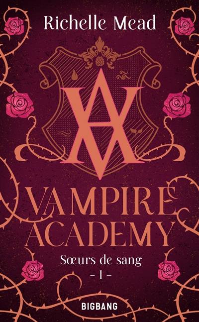 Vampire academy. Vol. 1. Soeurs de sang