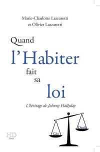 Quand l’habiter fait sa loi : l'héritage de Johnny Hallyday