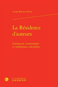 La résidence d'auteurs : littérature, territorialité et médiations culturelles