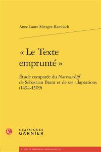 Le texte emprunté : étude comparée du Narrenschiff de Sebastian Brant et de ses adaptations (1494-1509)