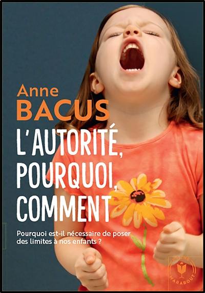 L'autorité, pourquoi, comment : de la petite enfance à l'adolescence