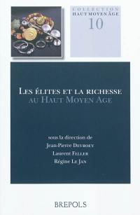 Les élites et la richesse au haut Moyen Age