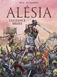 Alésia : l'alliance brisée