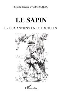 Le sapin : enjeux anciens, enjeux actuels