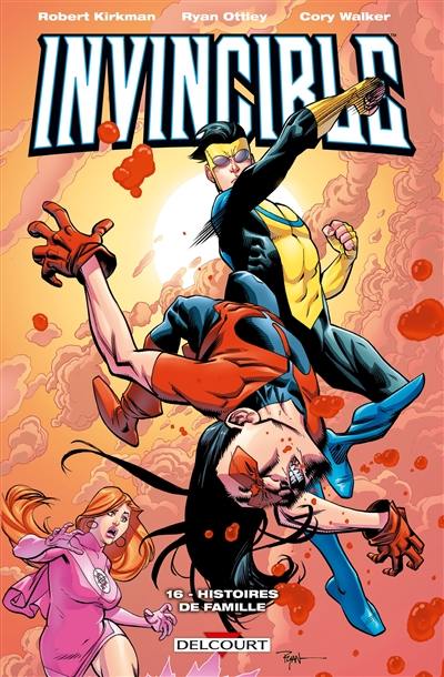 Invincible. Vol. 16. Histoires de famille