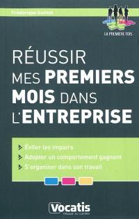 Réussir mes premiers mois dans l'entreprise