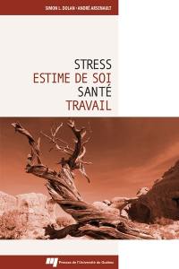 Stress, estime de soi, santé, travail