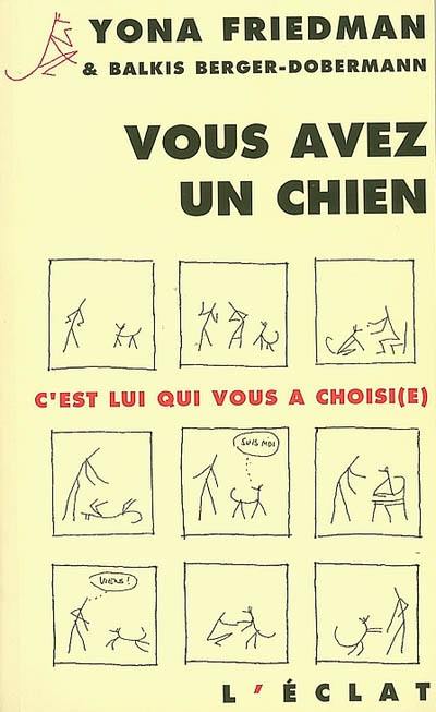 Vous avez un chien : c'est lui qui vous a choisi(e)