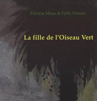 La fille de l'oiseau vert : conte baggara du Soudan (2)