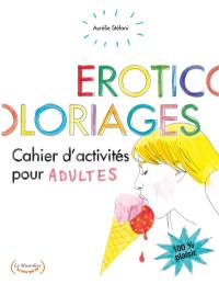 Eroticoloriages : cahiers d'activités pour adultes