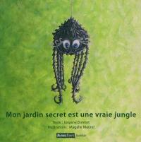 Mon jardin secret est une vraie jungle