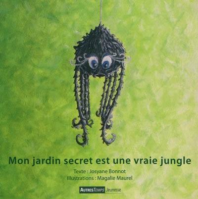 Mon jardin secret est une vraie jungle