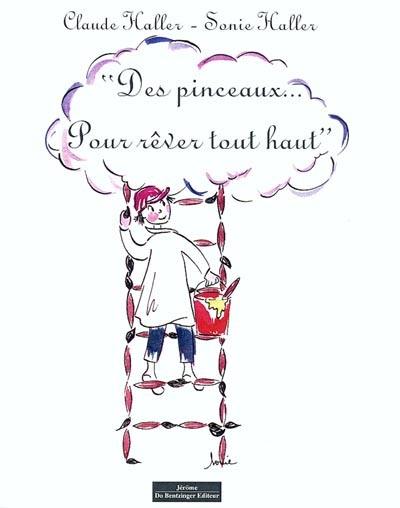 Des pinceaux... pour rêver tout haut