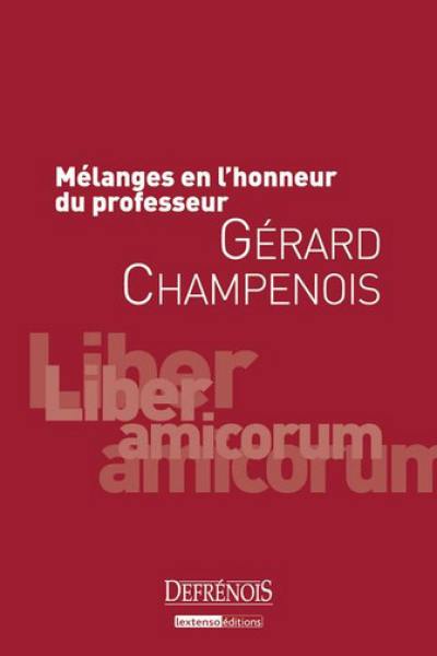 Mélanges en l'honneur du professeur Gérard Champenois